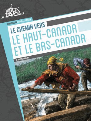 cover image of Le chemin vers le Haut-Canada et le Bas-Canada